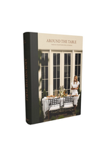 Around the Table: Tables & Traditions for Gathering