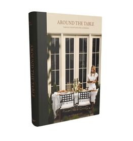 Around the Table: Tables & Traditions for Gathering