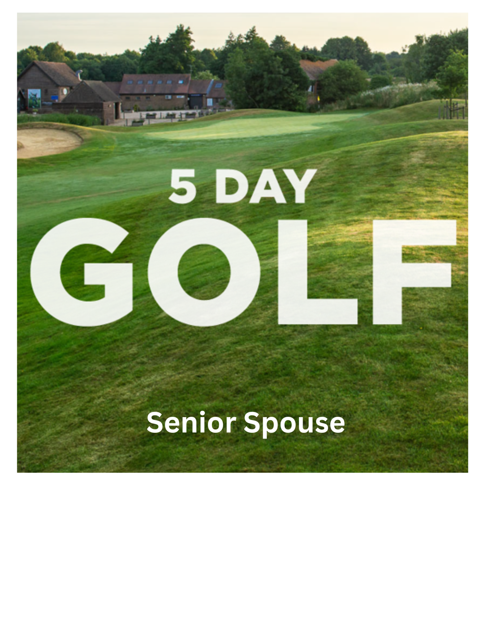 Senior Spouse 5-Day Pass