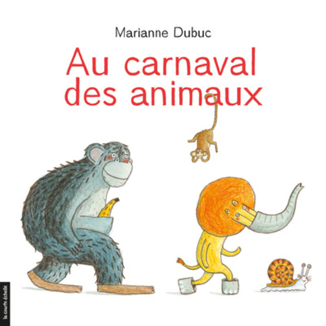 La courte échelle Au carnaval des animaux