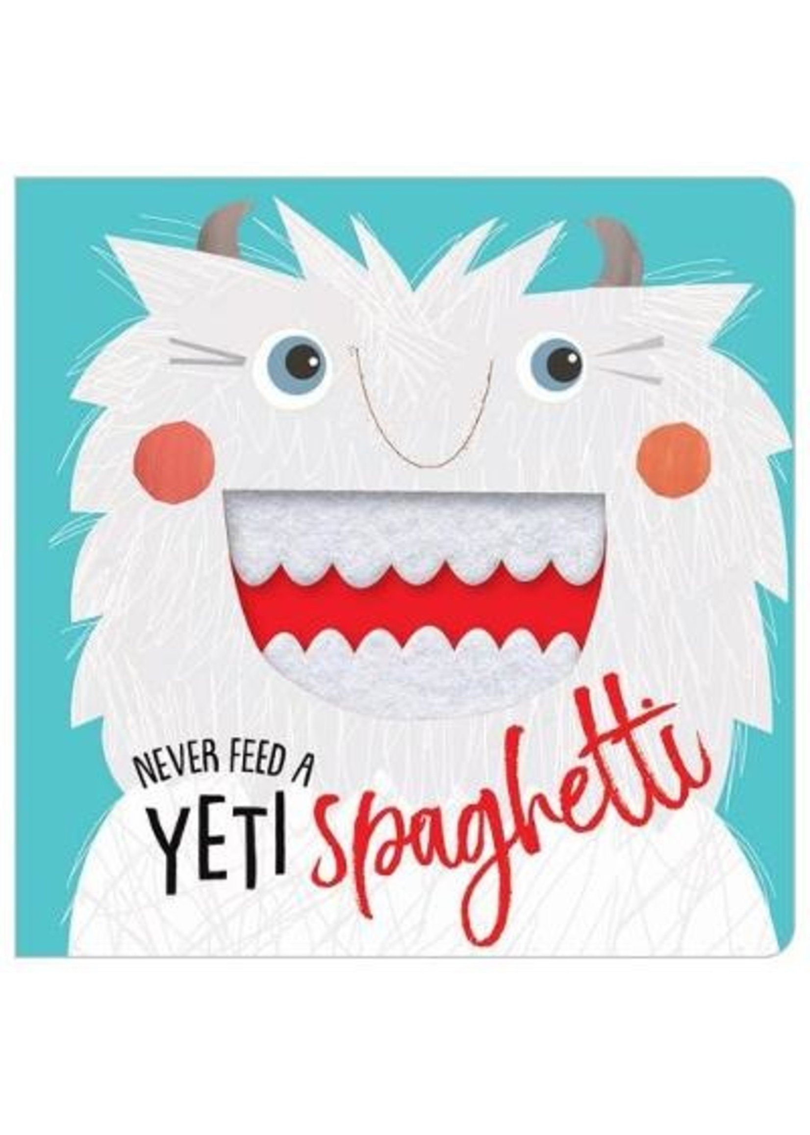 Never feed a yeti spaghetti - Fillettes & Fiston