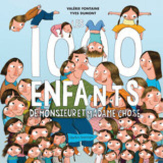 Les 1000 enfants de monsieur et madame chose