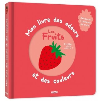 Auzou Mon livre des odeurs et des couleurs - Les fruits