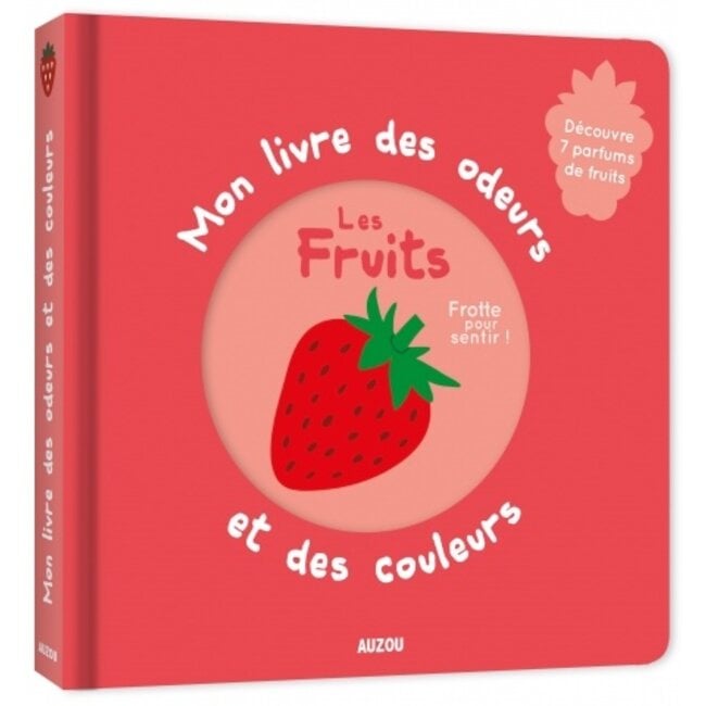 Auzou Mon livre des odeurs et des couleurs - Les fruits