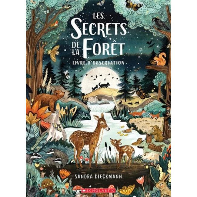 Scholastic Les secrets de la forêt