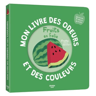 Auzou Mon livre des odeurs Fruits en folie