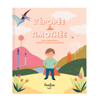 Fonfon L'épopée de Timothée