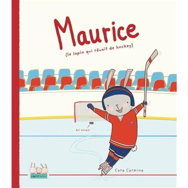 Les malins Maurice (le lapin qui rêvait de hockey)
