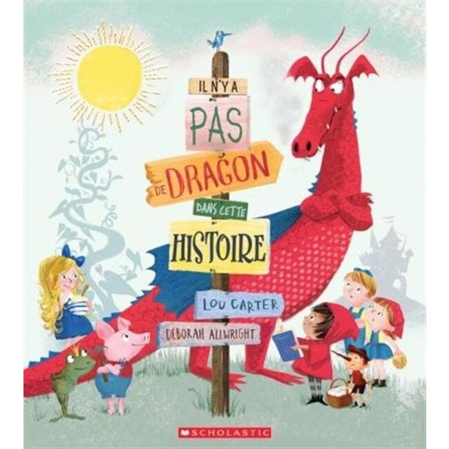 Scholastic Il n’y a pas de dragon dans cette histoire