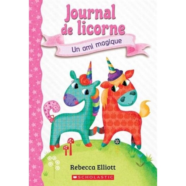 Scholastic Journal de licorne - Un ami magique