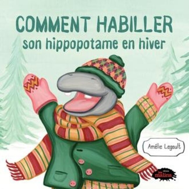 Les malins Comment habiller son hippopotame en hiver