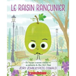 Scholastic Le raisin rancunier