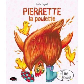 Les malins Pierrette la poulette