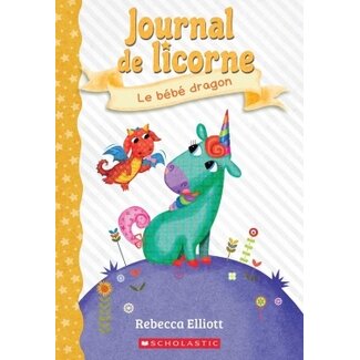 Scholastic Journal de licorne Le bébé dragon