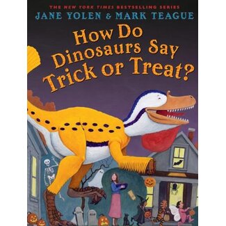 Scholastic How do dinosaurs say trick or treat?