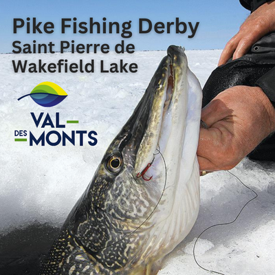 Saturday, February 25, 2023, from 7 a.m. to 4 p.m. - Pike tournament at Lac Saint Pierre in Wakefield