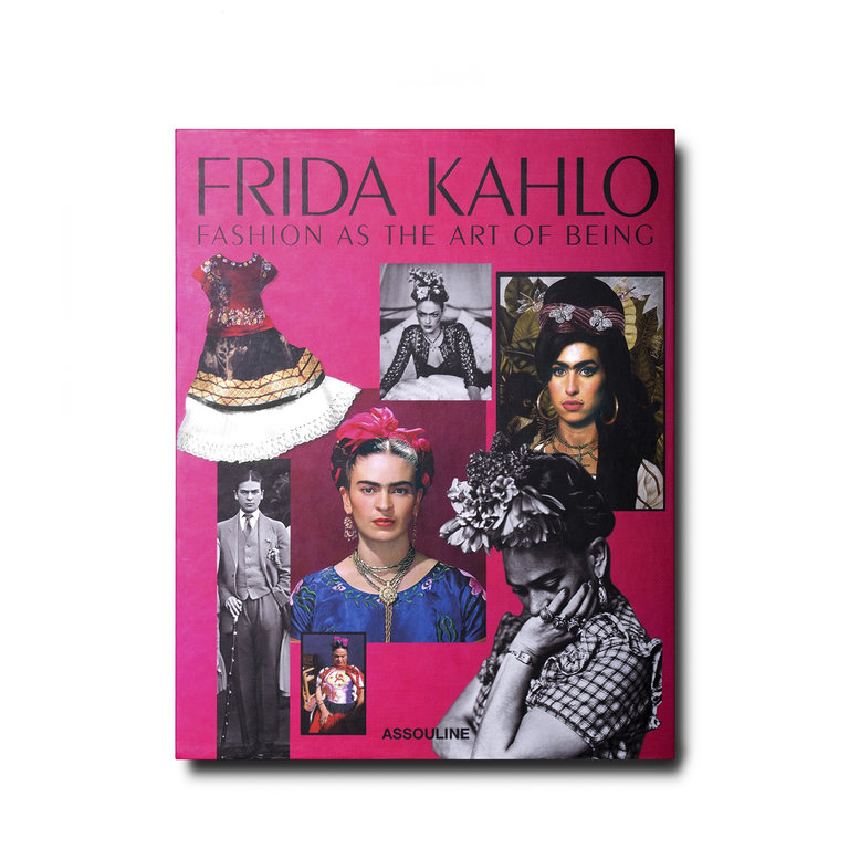 Frida Kahlo: Fashion as the Art of Being Book