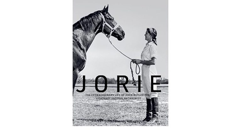 JORIE: The Extraordinary Life of Jorie Butler Kent,