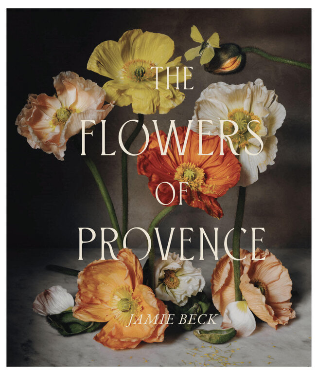 Jamie Beck Flowers of Provence Book