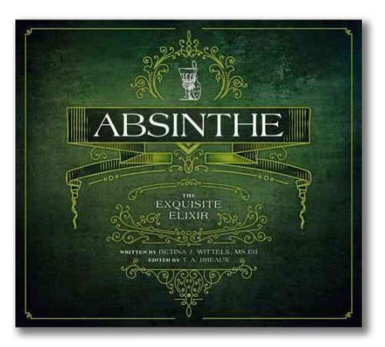 Absinthe The Exquisit Elixir Book