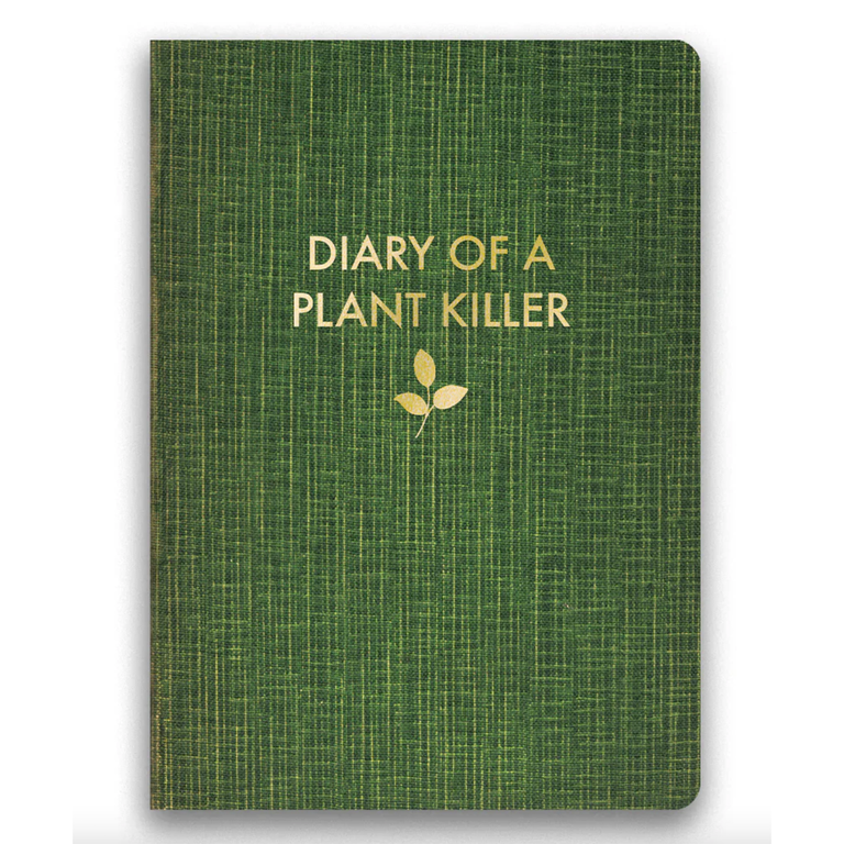 Diary of a Plant Killer Journal