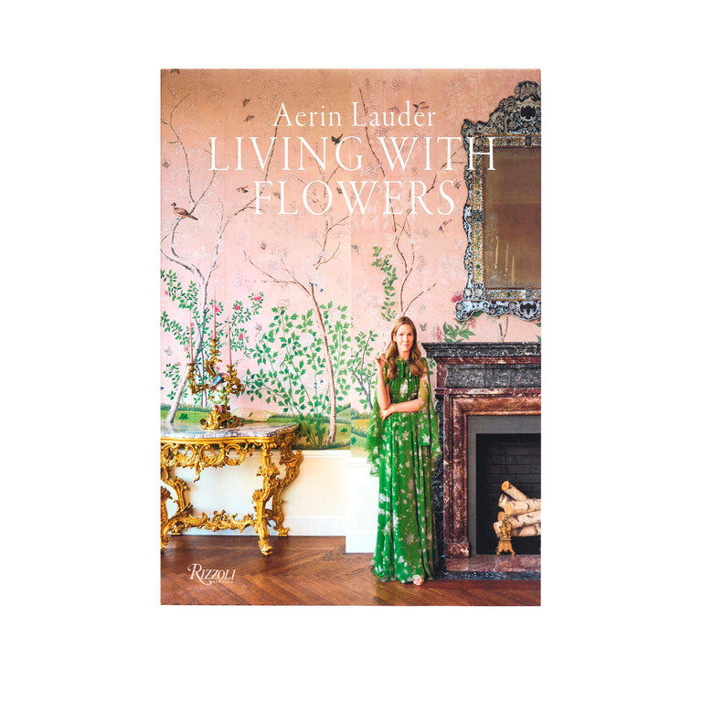 Aerin Lauder Living with Flowers