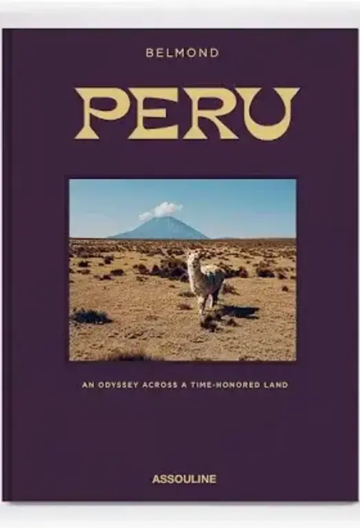 Assouline Peru: An Odyssey Across a Time-Honored Land