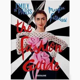 Assouline Emily in Paris: The Fashion Guide