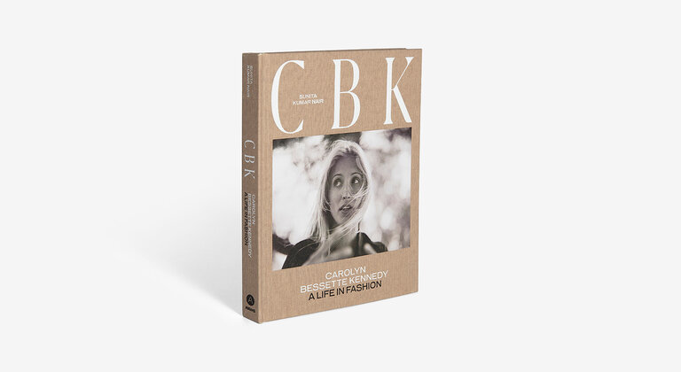 CBK: Carolyn Bessette Kennedy: A Life in Fashion