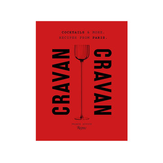 Cravan, Cocktails and More: Recipes from Paris