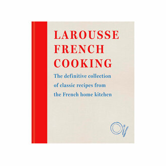 Larousse French Cooking