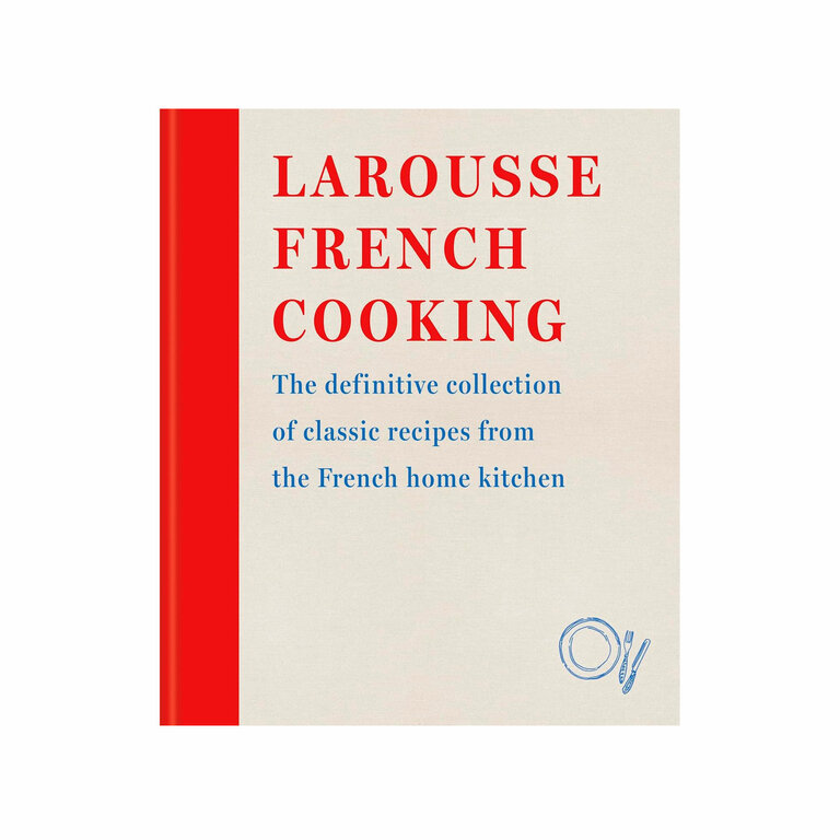 Larousse French Cooking
