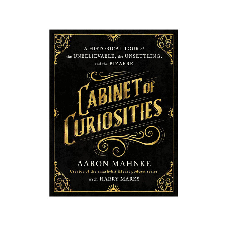 Cabinet of Curiosities: Historical Tour of The Bizarre