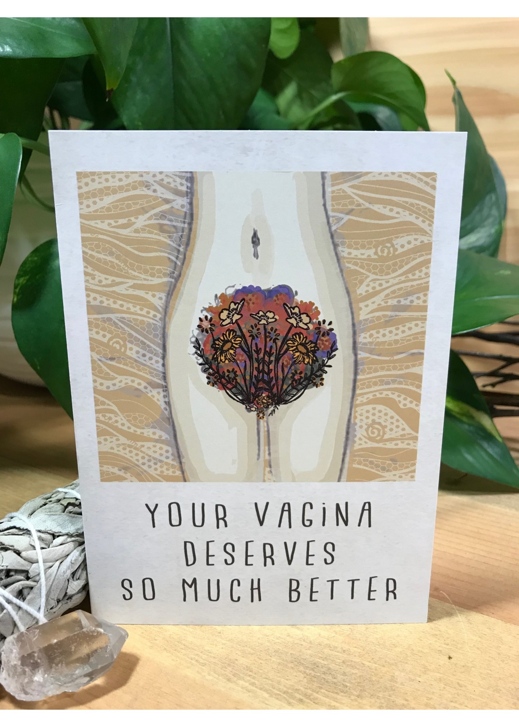 Tangled Up In Hue Greeting Card - Your Vagina Deserves Better