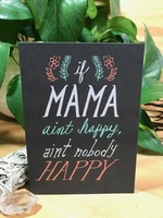 Tangled Up In Hue Greeting Card - If Mama Ain't Happy, Ain't Nobody Happy