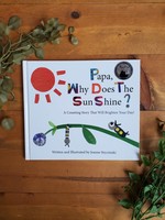 JeanneKay Publishing Papa, Why Does The Sun Shine?