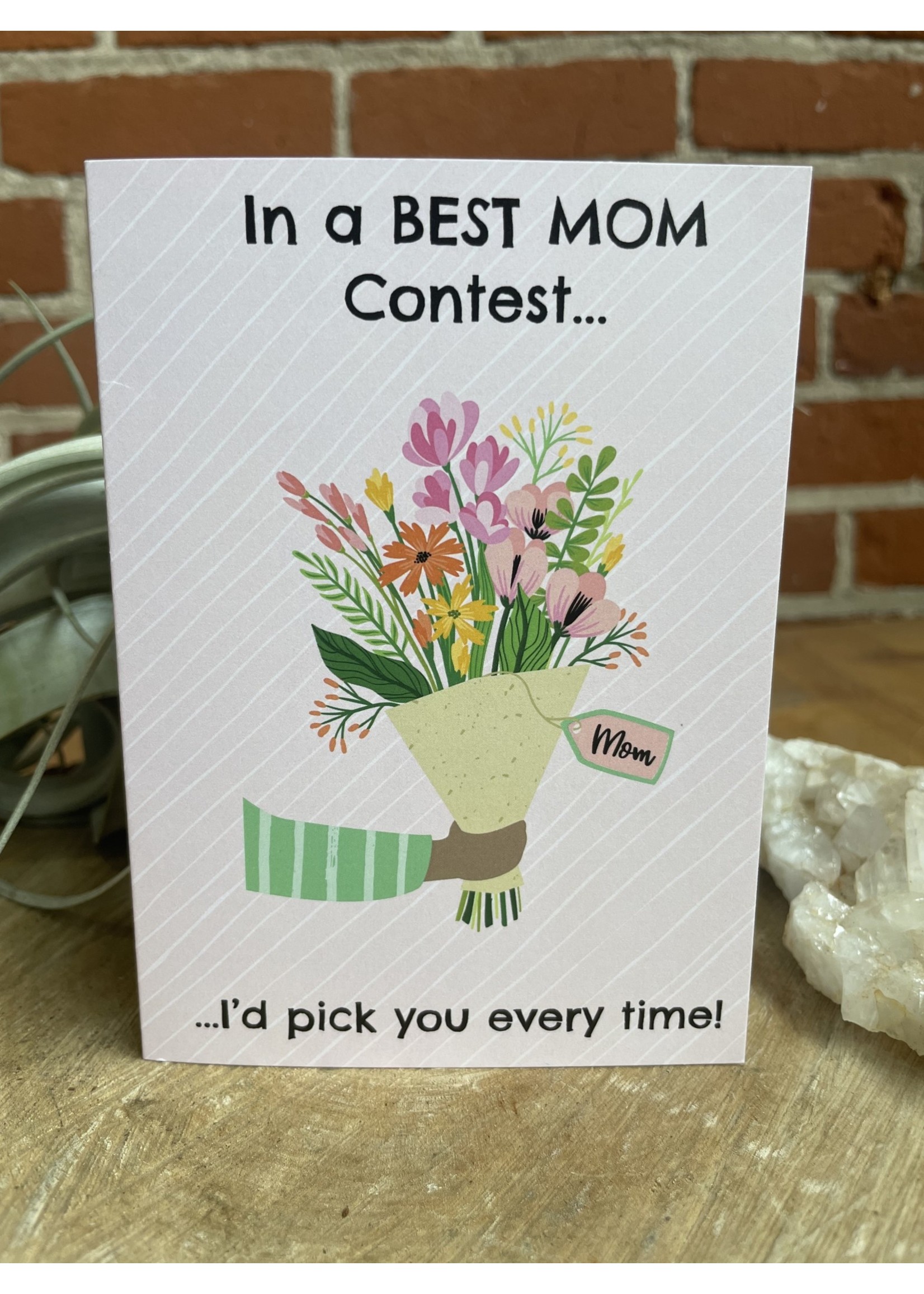 Greeting Card - Best Mom...Pick You Every Time