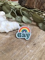 Acrylic Pin - Okay To Say Gay