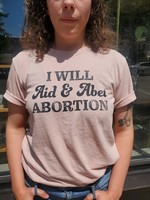 Aid & Abet Abortion T-Shirt