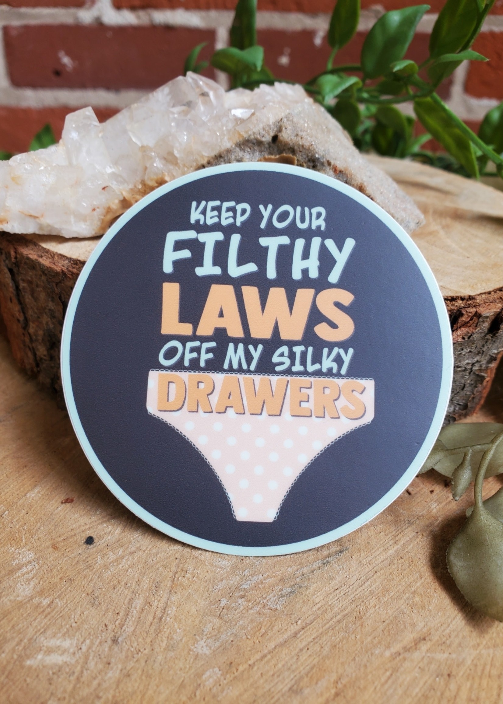 Sticker - Keep Your Filthy Laws