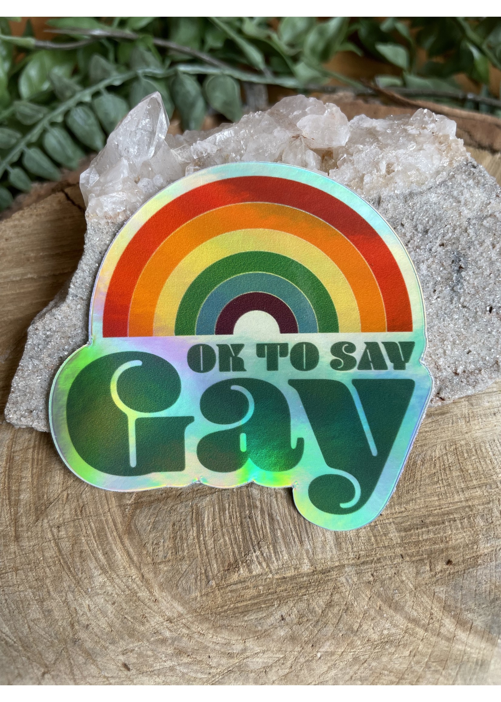 Sticker - Okay To Say Gay Holographic - Tangled Up In Hue