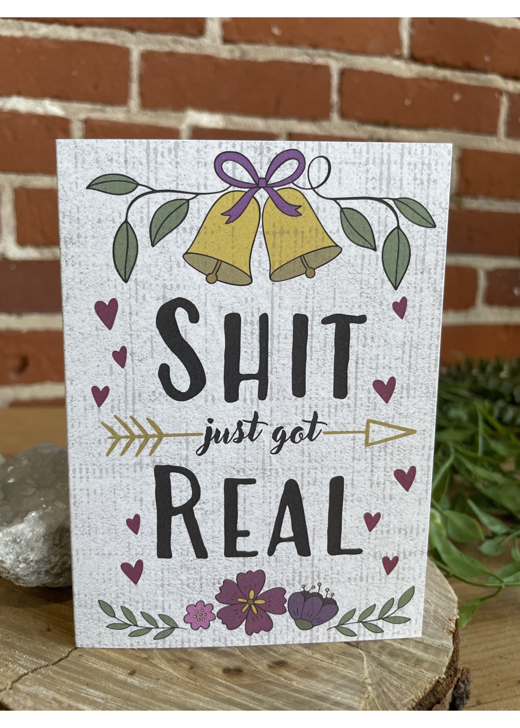 Tangled Up In Hue Greeting Card - Shit Just Got Real - Wedding