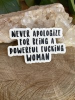 Tangled Up In Hue Wholesale Sticker - Never Apologize for Being a Powerful F*ing Woman