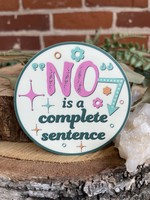 Wholesale Sticker - No is a Complete Sentence