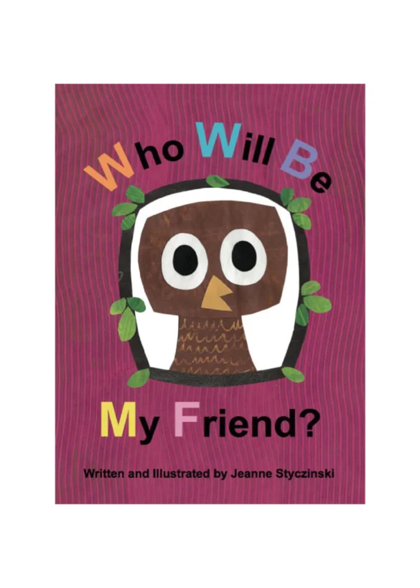 JeanneKay Publishing Who Will Be My Friend