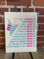 Tangled Up In Hue Screen Print - No Means No