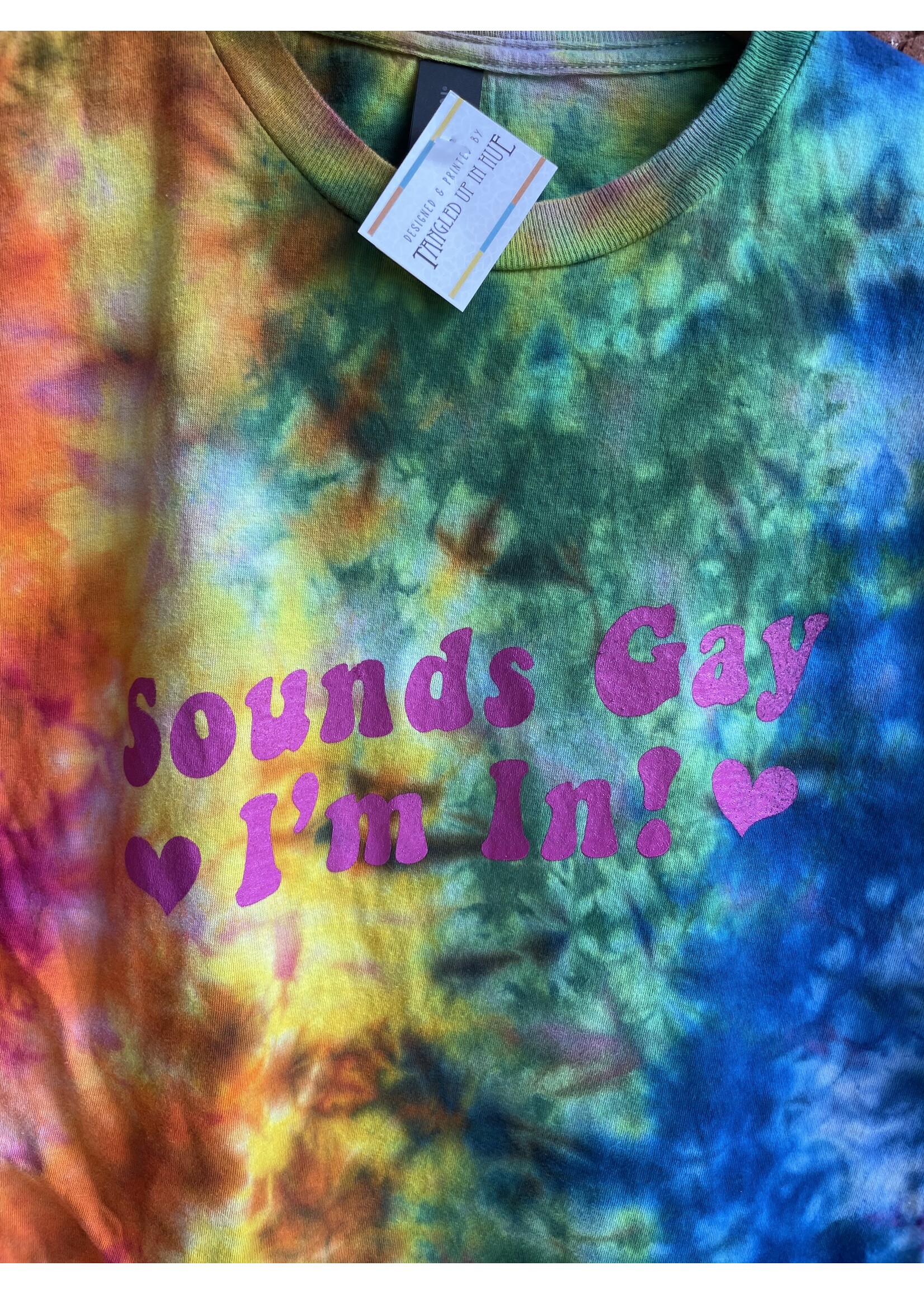 Tangled Up In Hue Sounds Gay Ice Dyed Adult T-Shirt -