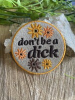 Tangled Up In Hue Patch - Don't Be A Dick