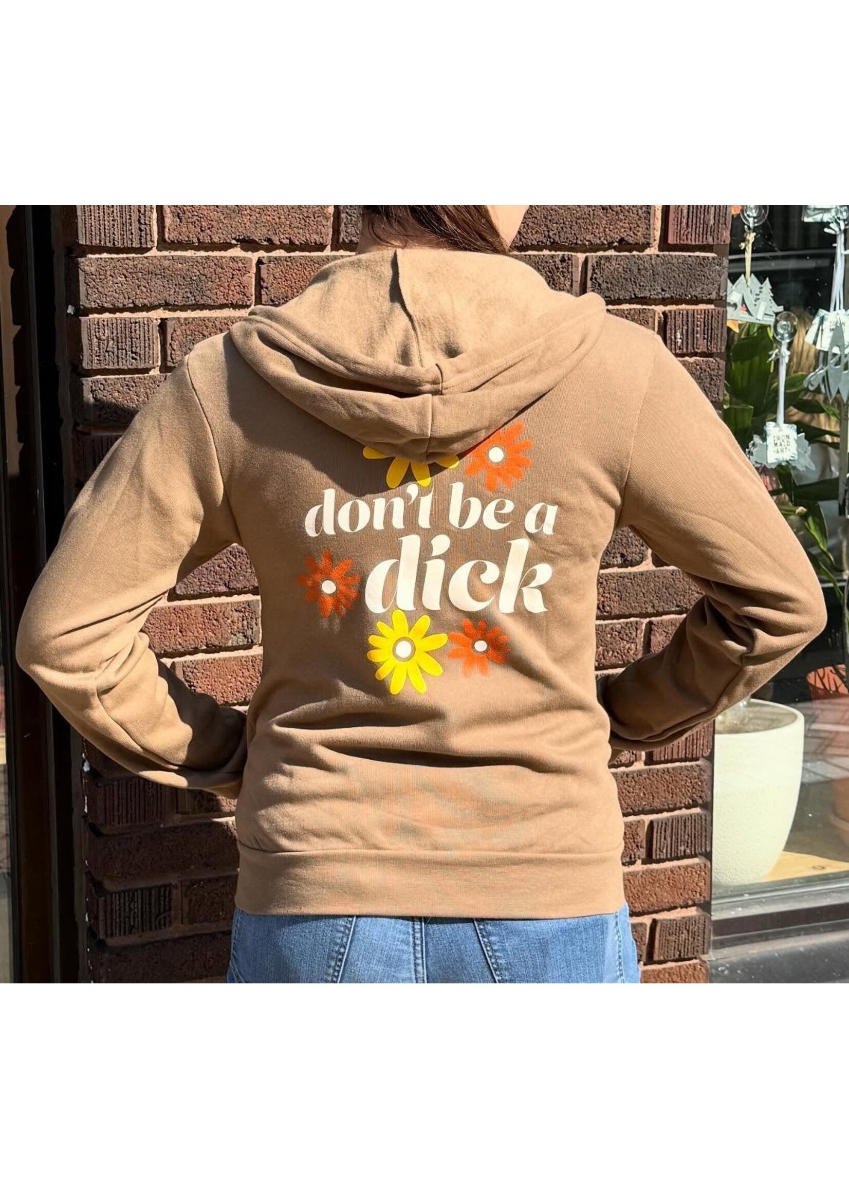Don't Be a Dick Zip Sweatshirt