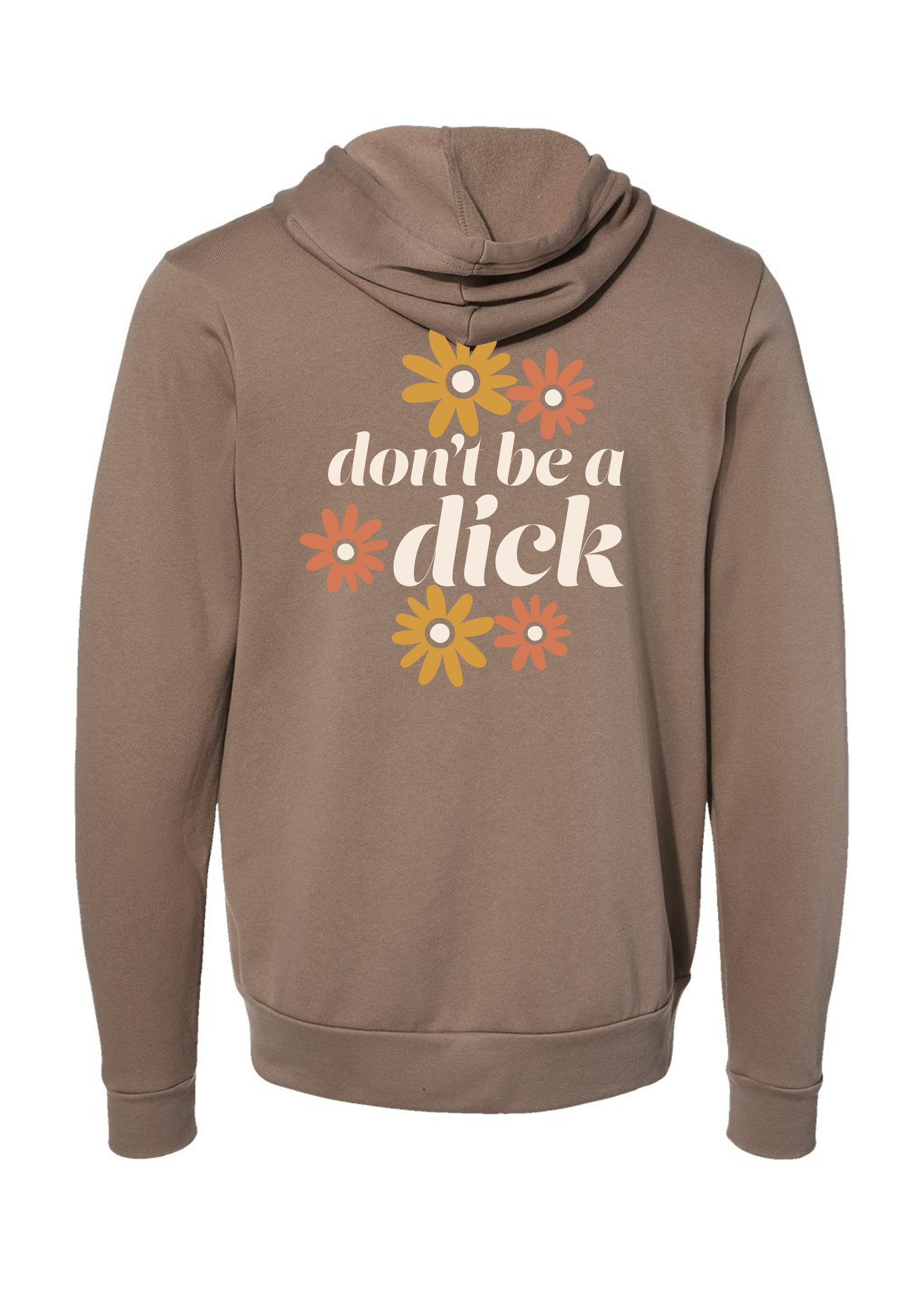 Don't Be a Dick Zip Sweatshirt